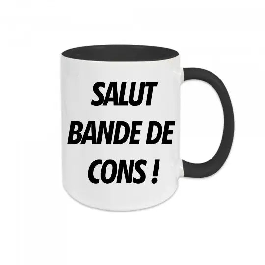 Mug céramique - Salut bande de cons !