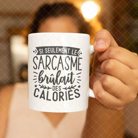 Mug céramique Si seulement le sarcasme brûlait des calories Encre et Créations