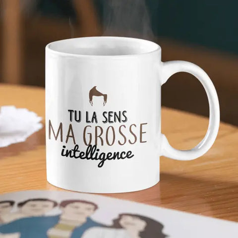 Mug céramique - Tu la sens ma grosse intelligence