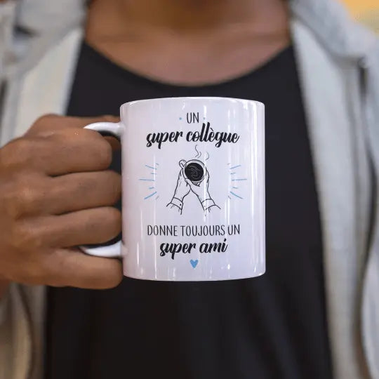 Mug céramique - Un super collègue donne toujours un super ami