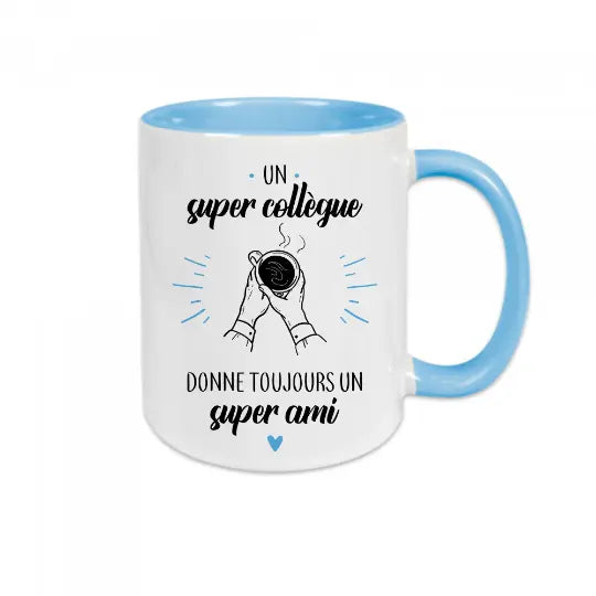 Mug céramique - Un super collègue donne toujours un super ami