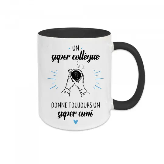 Mug céramique - Un super collègue donne toujours un super ami