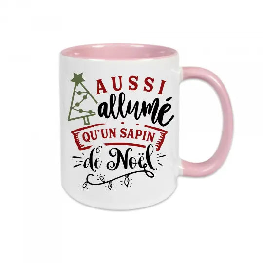 Mug céramique imprimé Aussi allumé qu'un sapin de Noël Encre et Créations