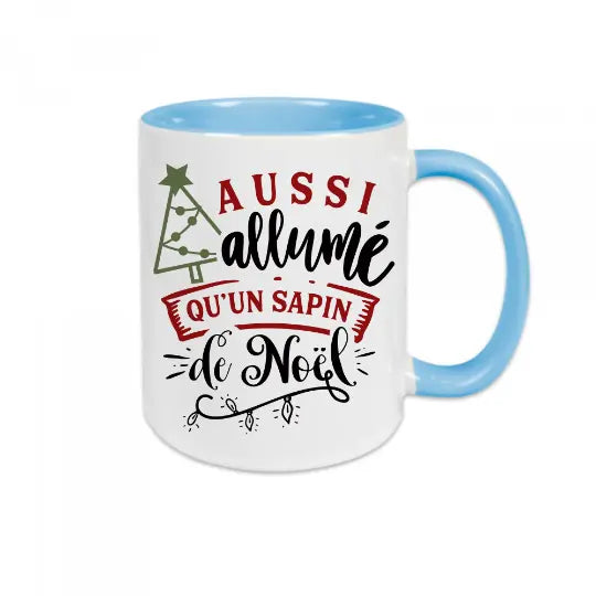 Mug céramique imprimé Aussi allumé qu'un sapin de Noël Encre et Créations