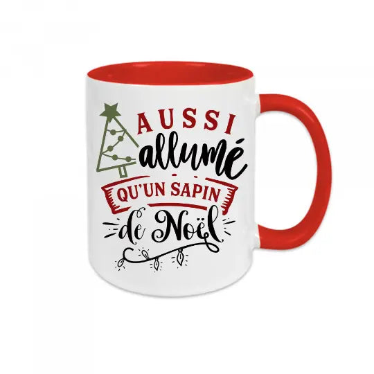 Mug céramique imprimé Aussi allumé qu'un sapin de Noël Encre et Créations