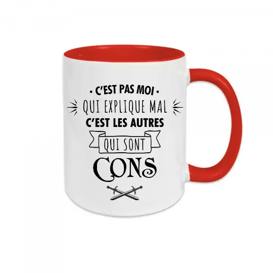 Mug céramique imprimé C'est pas moi qui explique mal c'est les autres qui sont cons