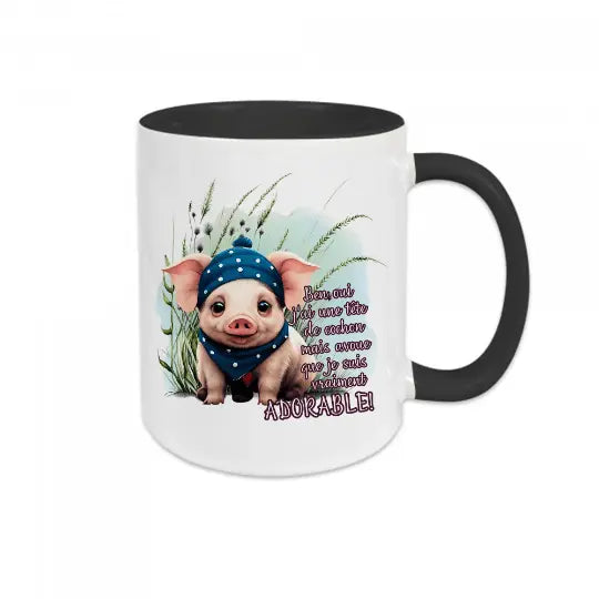 Mug céramique imprimé J'ai une tête de cochon mais avoue que je suis vraiment adorable