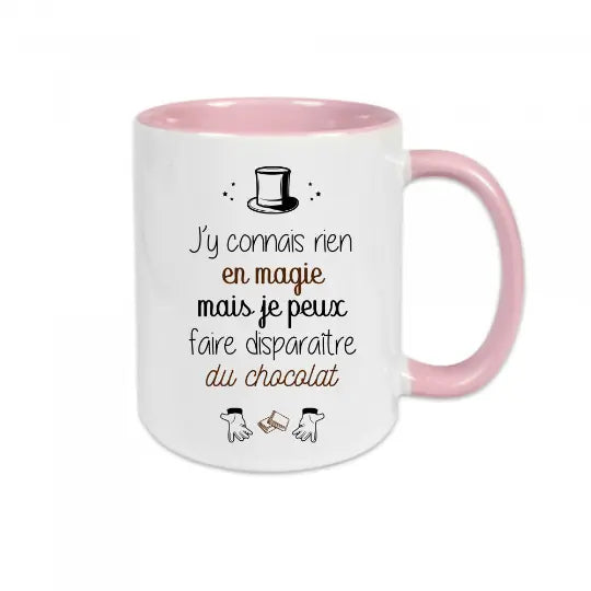 Mug céramique imprimé J'y connais rien en magie mais je peux faire disparaître du chocolat