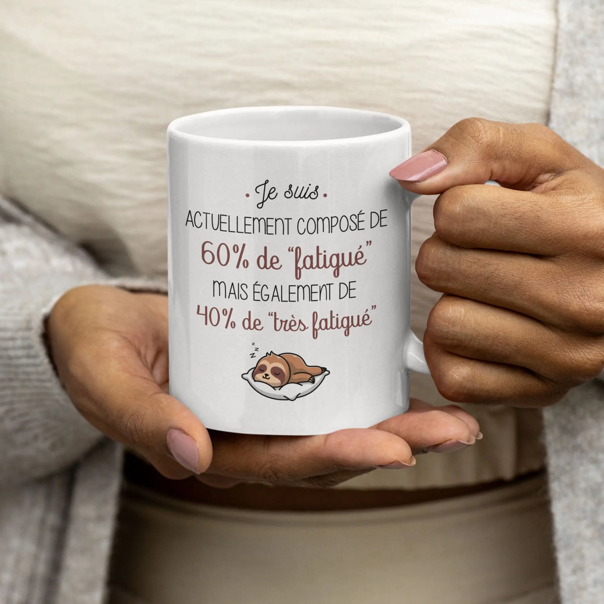 Mug céramique imprimé Je suis actuellement composé de 60% de "fatigué"