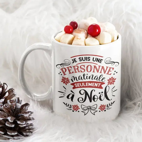 Mug céramique imprimé Je suis une personne matinale seulement à Noël Encre et Créations