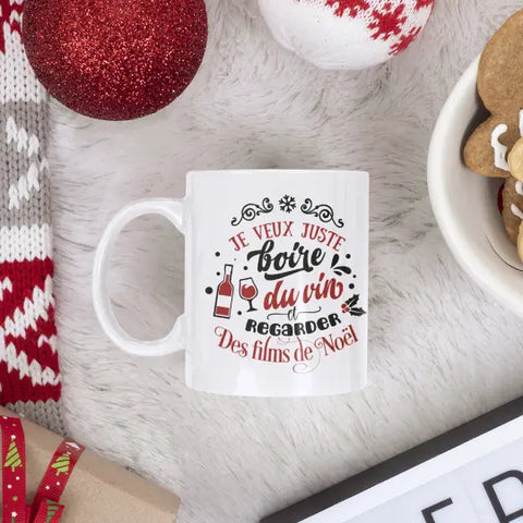 Mug céramique imprimé Je veux juste boire du vin et regarder des films de noël Encre et Créations