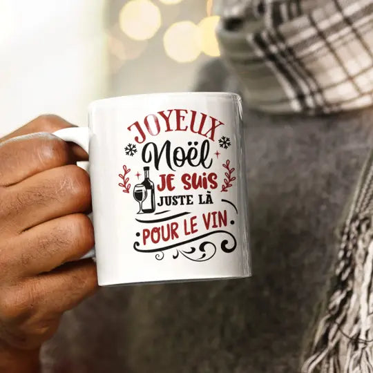 Mug céramique imprimé Joyeux Noël je suis juste là pour le vin Encre et Créations