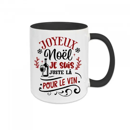 Mug céramique imprimé Joyeux Noël je suis juste là pour le vin Encre et Créations