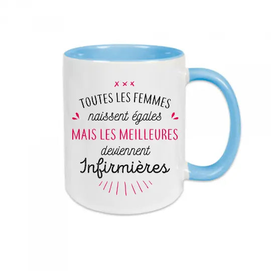 Mug céramique personnalisable Toutes les femmes naissent égales mais les meilleures deviennent, mettez le métier de votre choix