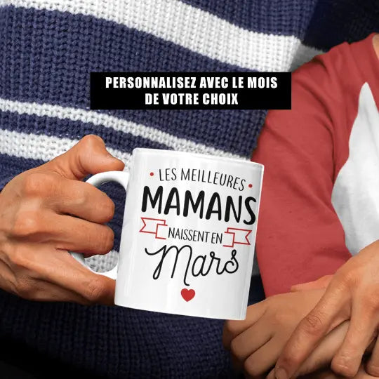 Mug céramique personnalisable, Les meilleures mamans naissent en..., personnalisez le mois de votre choix