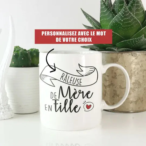 Mug céramique personnalisable, Râleuse de mère en fille, personnalisez le mot de votre choix