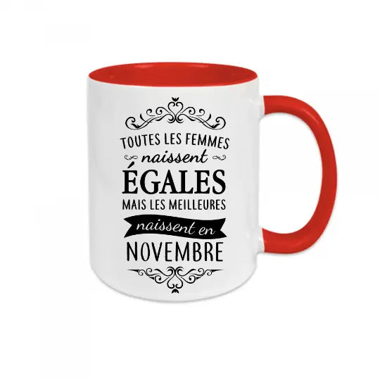 Mug céramique personnalisable, Toutes les femmes naissent égales..., personnalisez le mois de votre choix