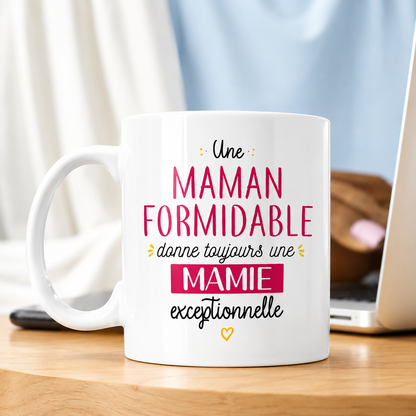 Mug céramique Une maman formidable donne toujours une mamie exceptionnelle