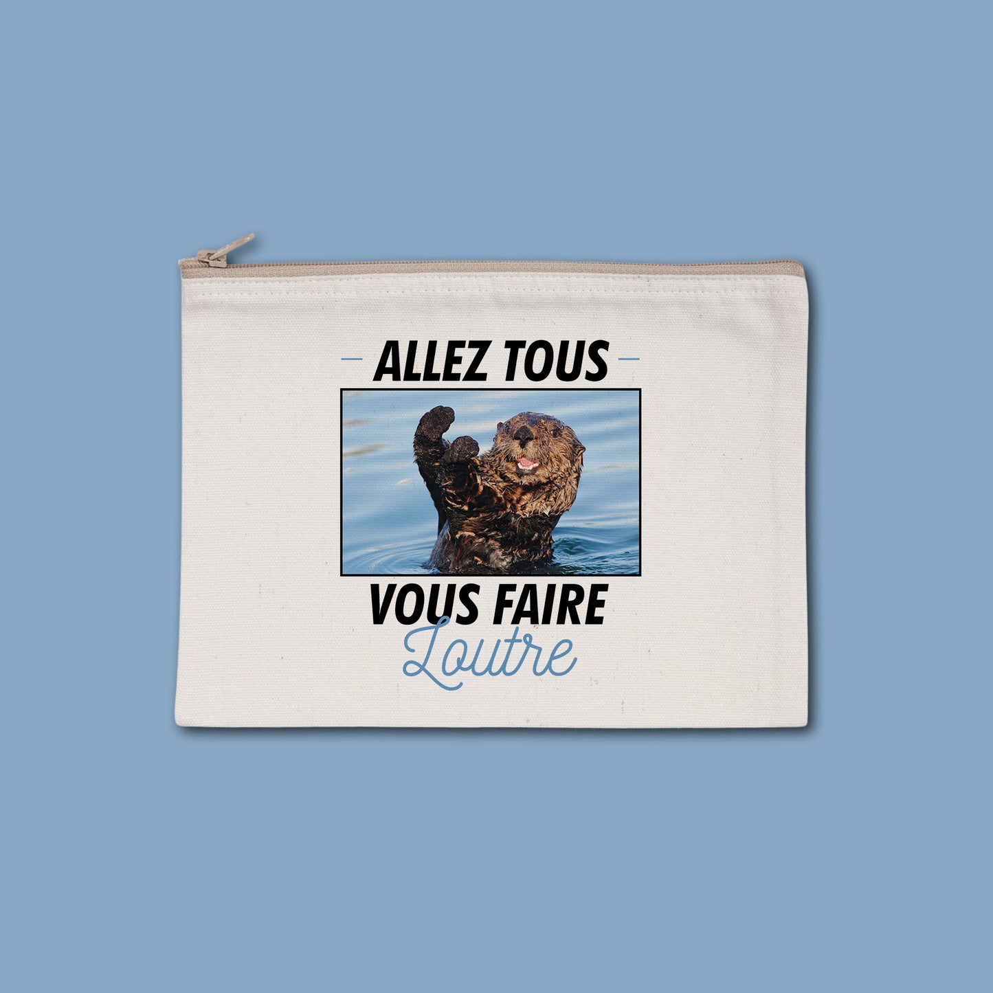 Pochette zippée recyclé Allez tous vous faire loutre