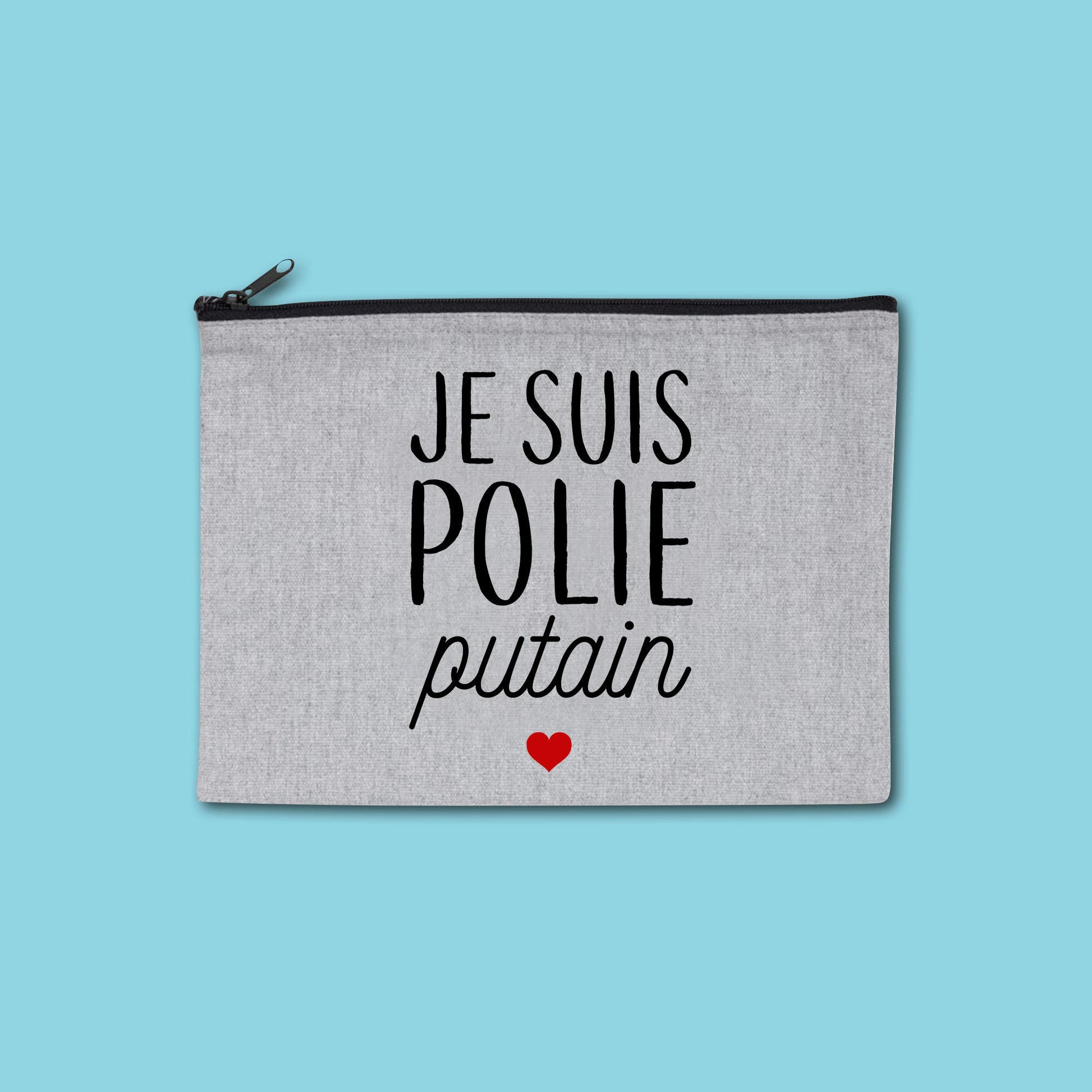 Pochette zippée recyclée Je suis polie putain