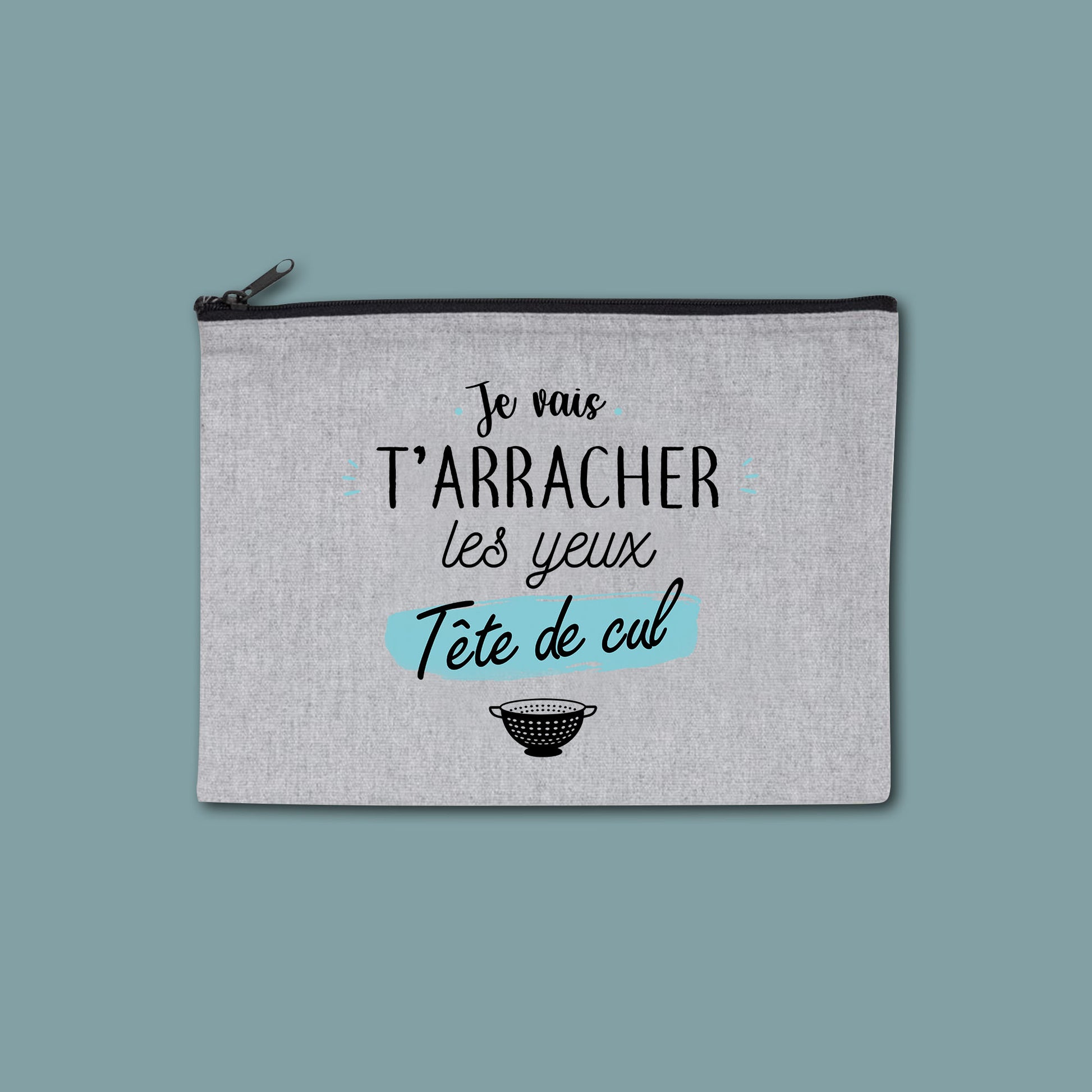 Pochette zippée recyclée Je vais t'arracher les yeux tête de cul