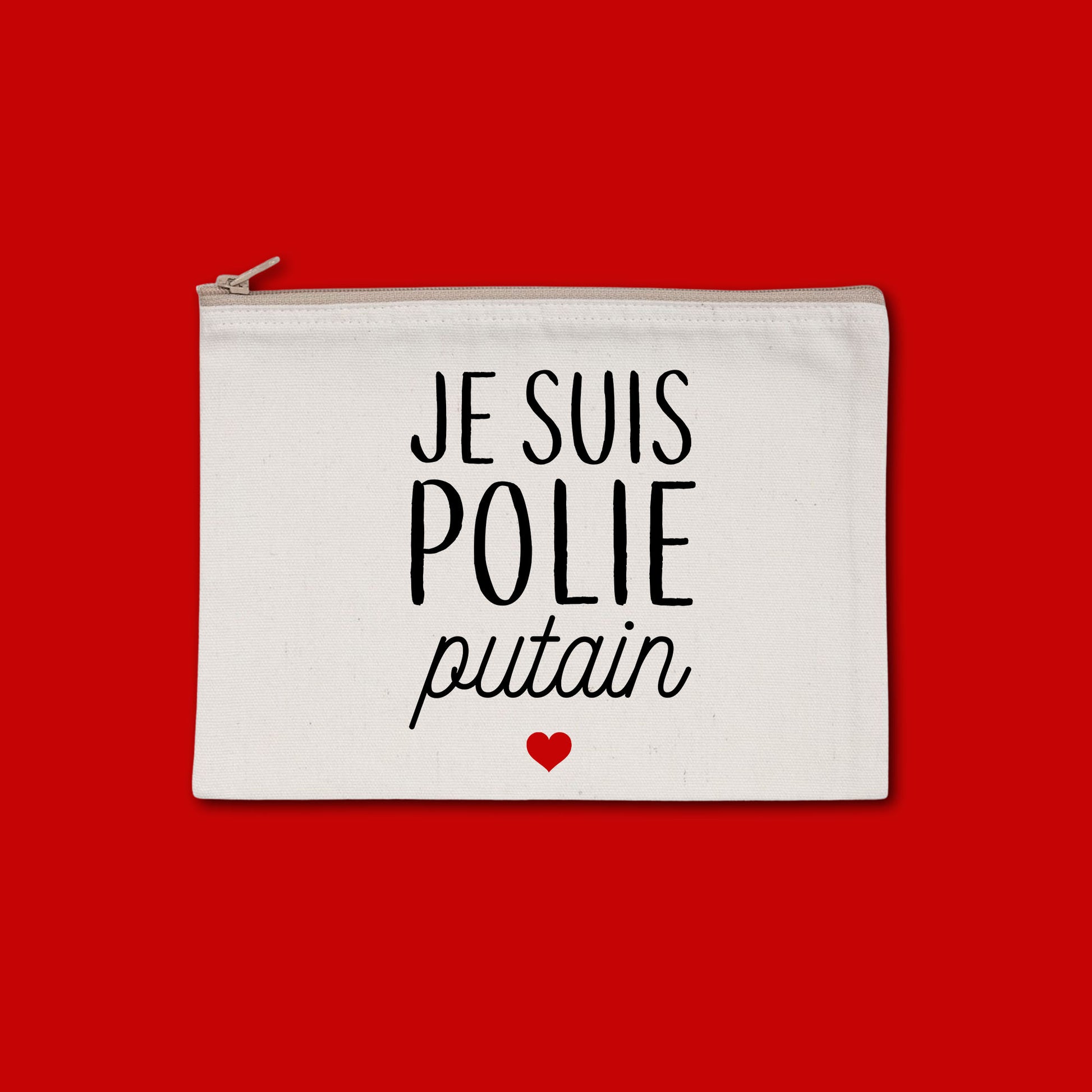 Pochette zippée recyclée Je suis polie putain