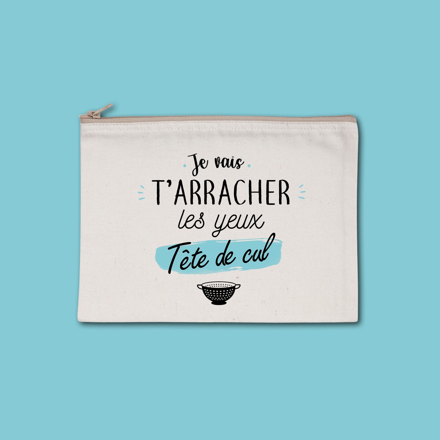 Pochette zippée recyclée Je vais t'arracher les yeux tête de cul