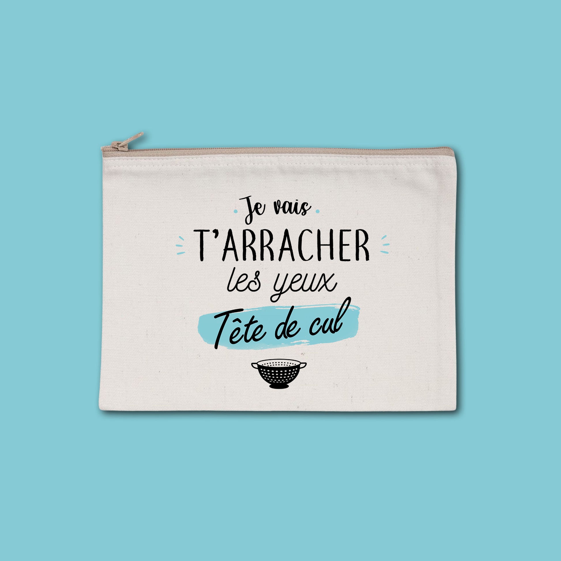 Pochette zippée recyclée Je vais t'arracher les yeux tête de cul