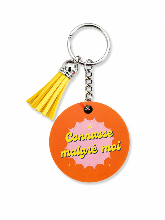 Porte-clés Connasse malgré moi Encre et Créations