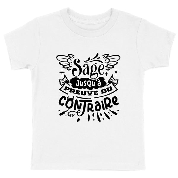 T-shirt enfant - Sage jusqu'à preuve du contraire - Encre et Créations