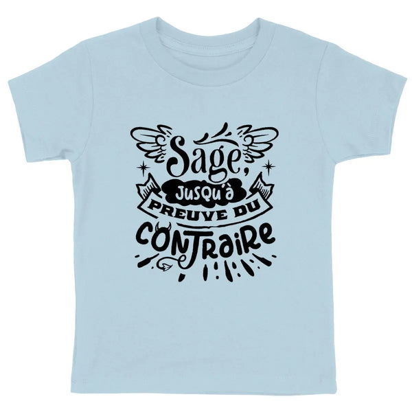 T-shirt enfant - Sage jusqu'à preuve du contraire - Encre et Créations