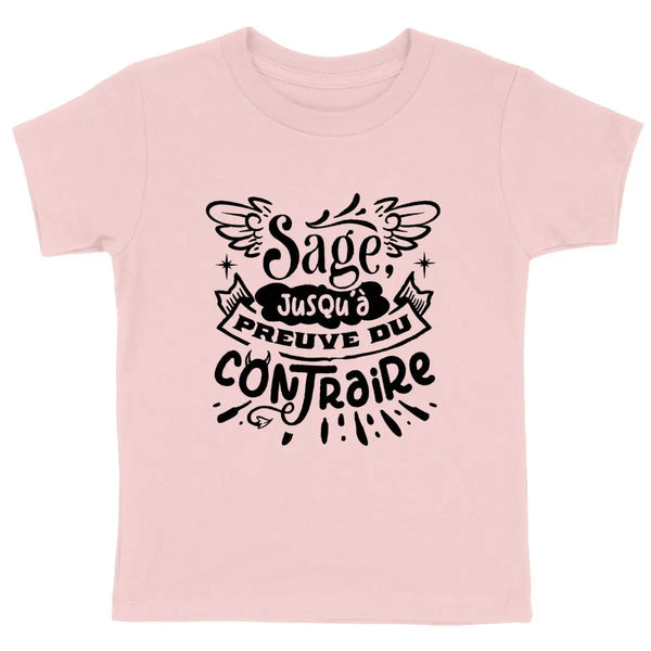 T-shirt enfant - Sage jusqu'à preuve du contraire - Encre et Créations