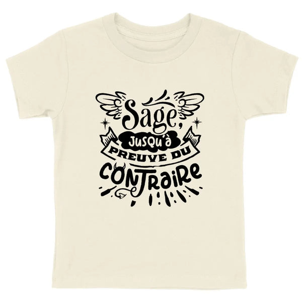 T-shirt enfant - Sage jusqu'à preuve du contraire - Encre et Créations