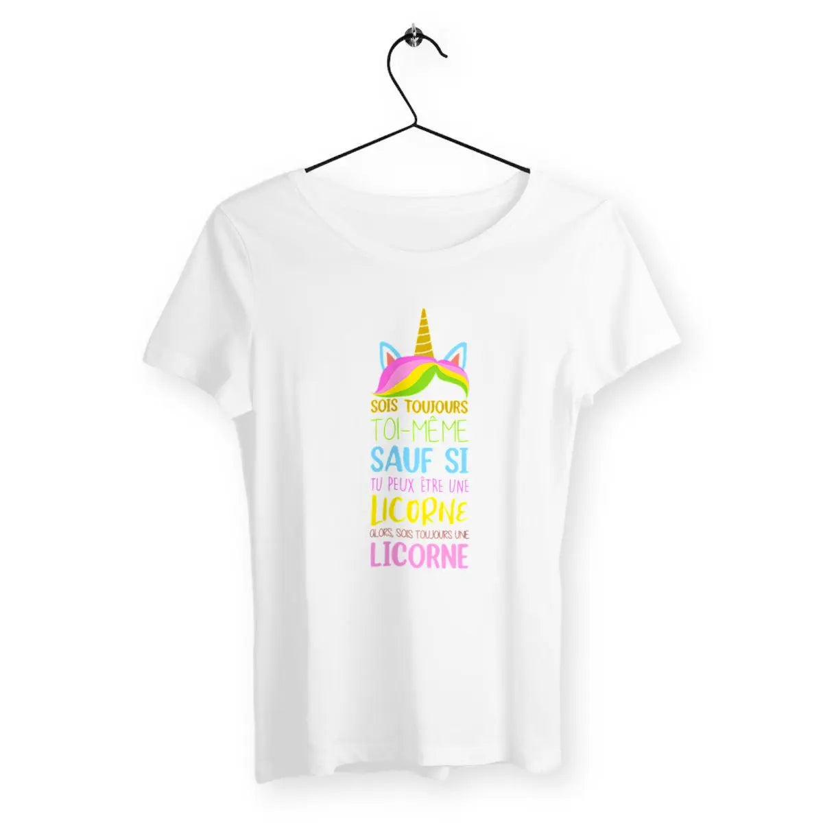 T-shirt femme Alors sois toujours une licorne