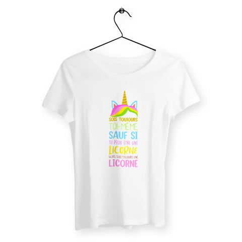 T-shirt femme Alors sois toujours une licorne