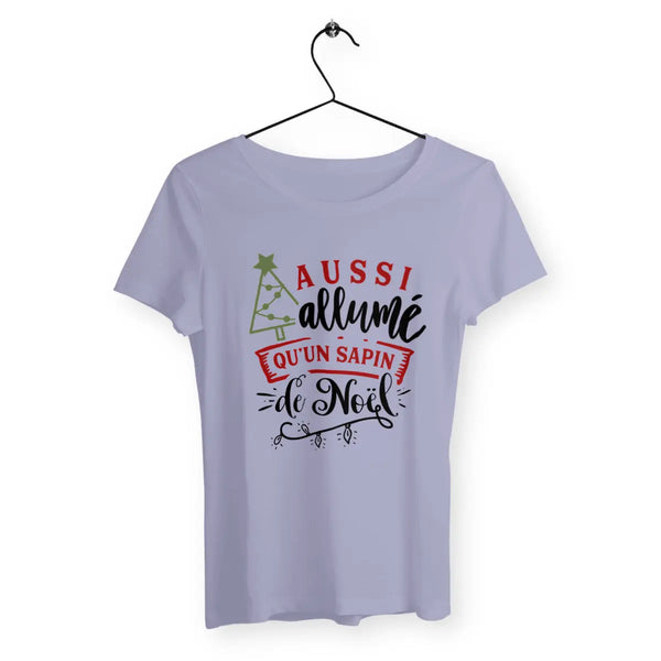 T-shirt femme - Aussi allumé qu'un sapin de Noël