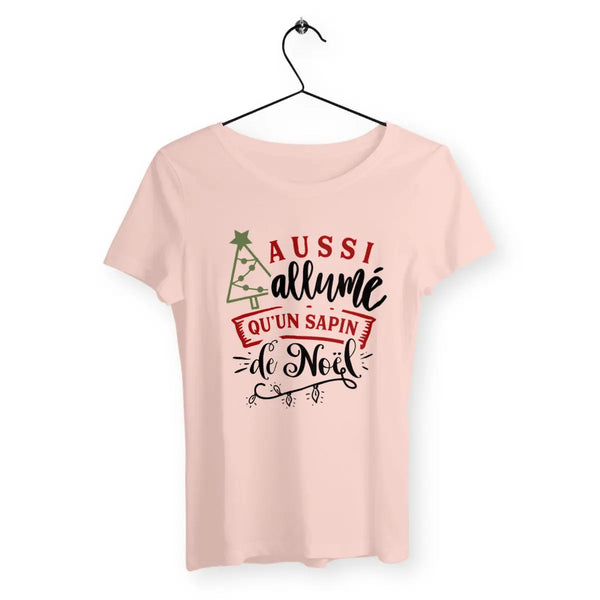 T-shirt femme - Aussi allumé qu'un sapin de Noël