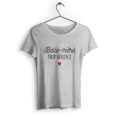 T-shirt femme Belle-mère trop géniale