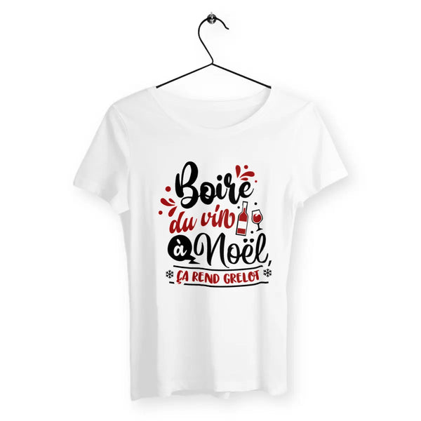 T-shirt femme - Boire du vin à Noël ça rend grelot