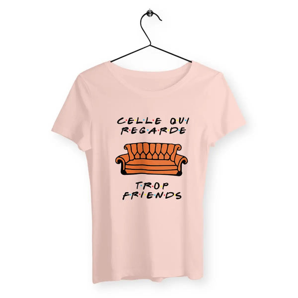 T-shirt femme Celle qui regarde trop Friends