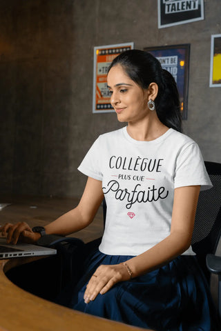 T-shirt femme Collègue plus que parfaite