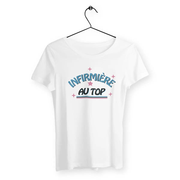 T-shirt femme Infirmière au top