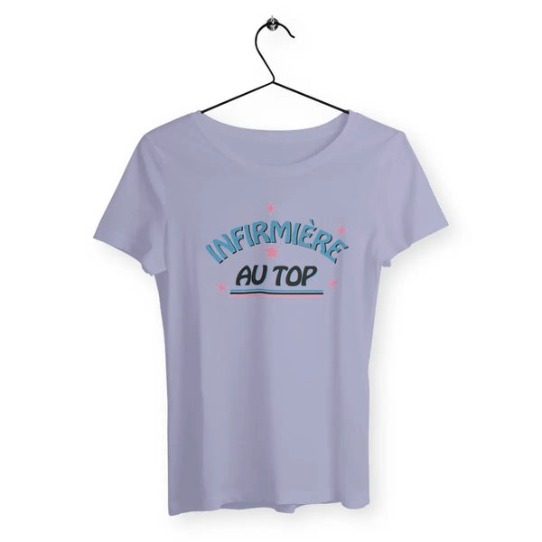 T-shirt femme Infirmière au top