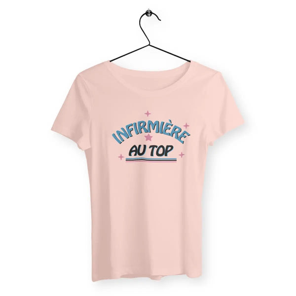 T-shirt femme Infirmière au top