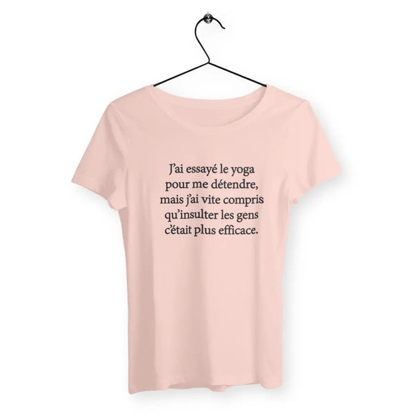 T-shirt femme J'ai essayé le yoga pour me détendre