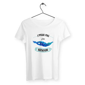 T-shirt femme J'peux pas j'ai natation