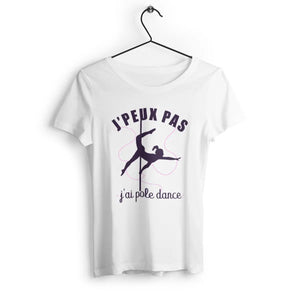 T-shirt femme J'peux pas j'ai pole dance