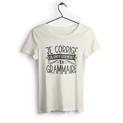 T-shirt femme Je corrige silencieusement ta grammaire