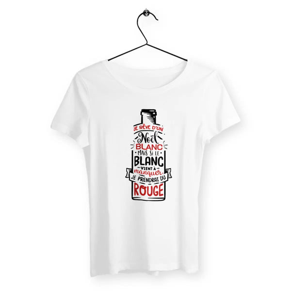 T-shirt femme- Je rêve d'un Noël blanc