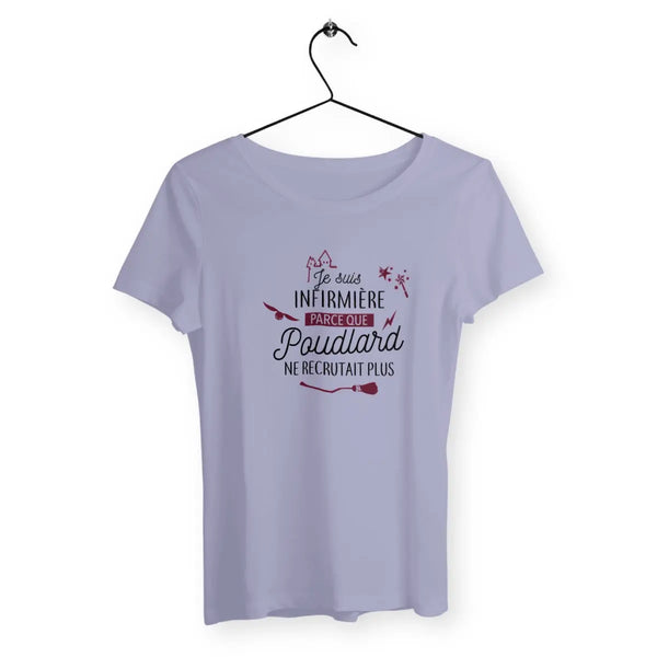 T-shirt femme Je suis infirmière parce que Poudlard ne recrutait plus